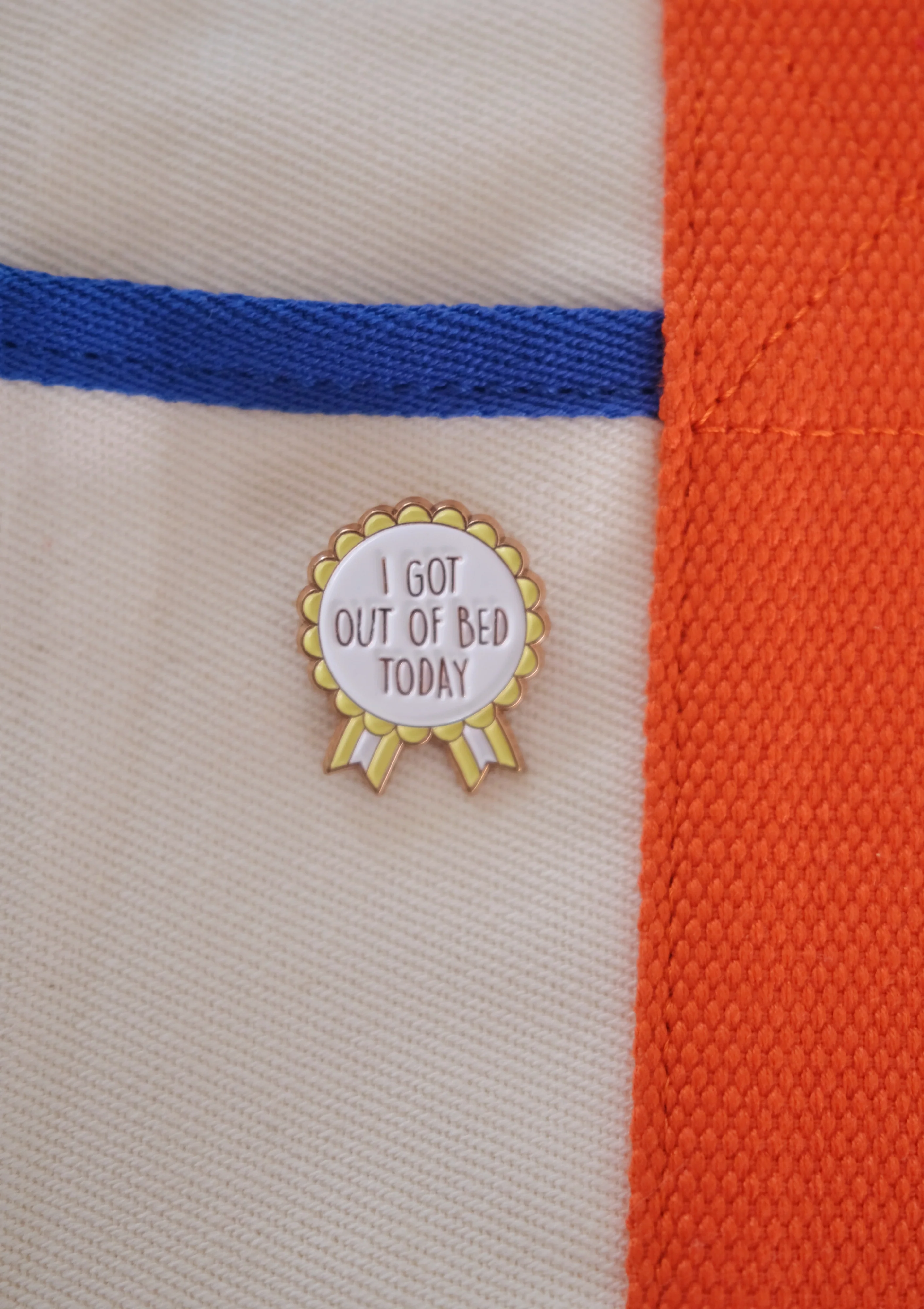 “I Got Out Of Bed Today” Enamel Pin - Image 5